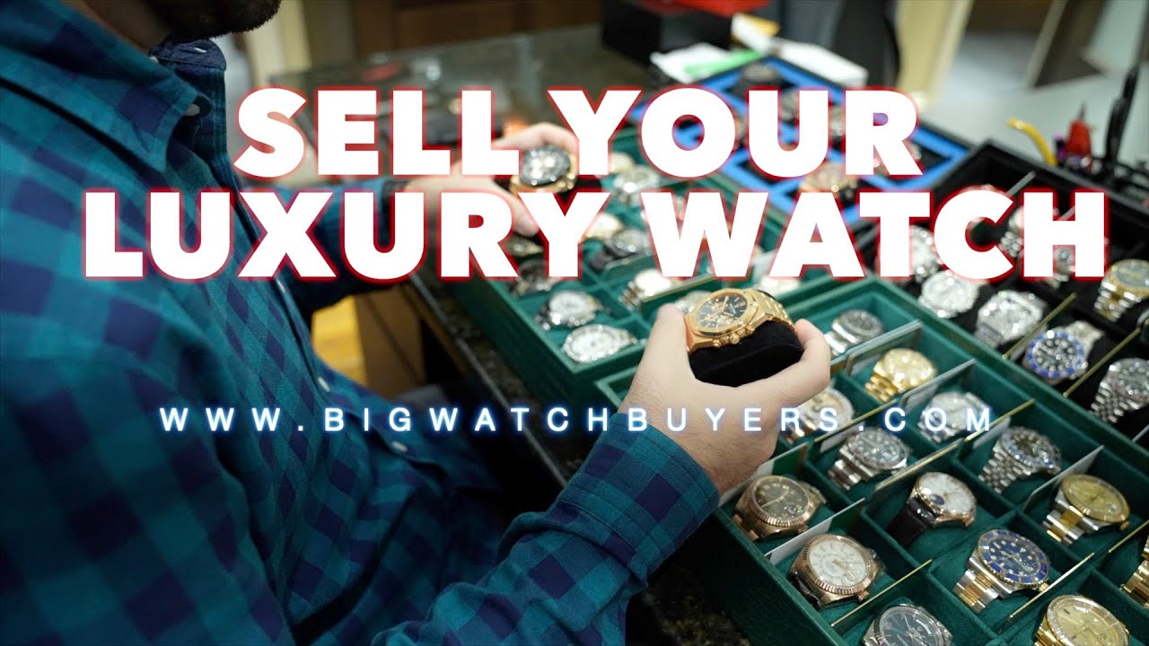 Discover the World of Luxury Watches With Big Watch Buyers
